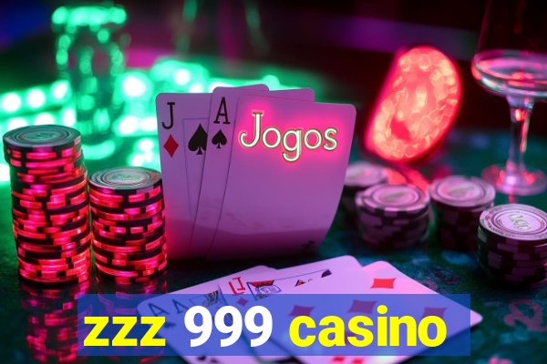 zzz 999 casino